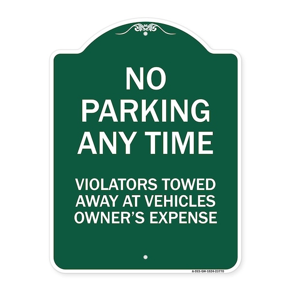 Signmission No Parking Anytime Violators Towed Away, Green & White Aluminum Sign, 18" x 24", GW-1824-23770 A-DES-GW-1824-23770 - main
